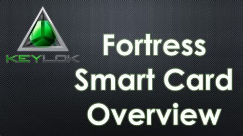 Fortress Smart Card Overview 